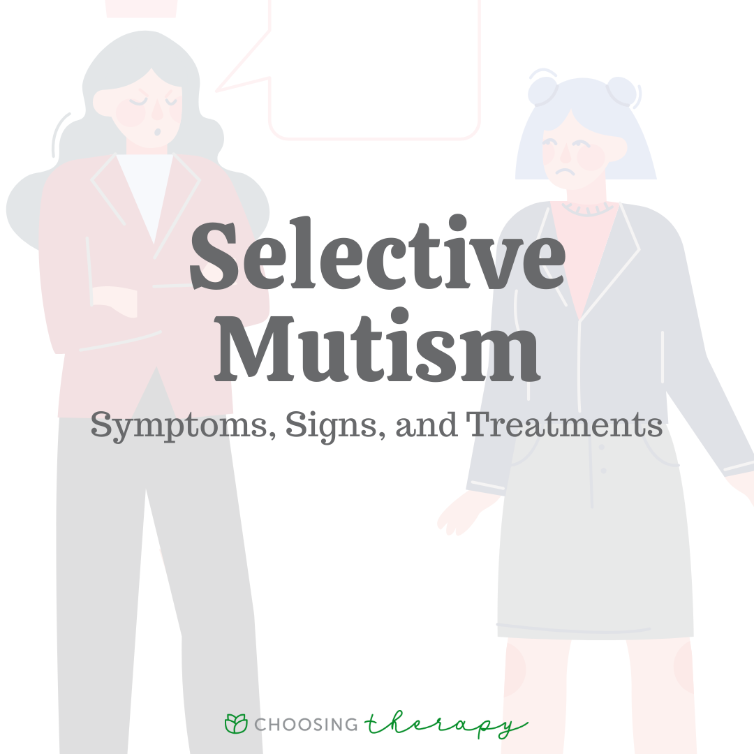 Selective Mutism Symptoms, Signs & Treatments Choosing Therapy