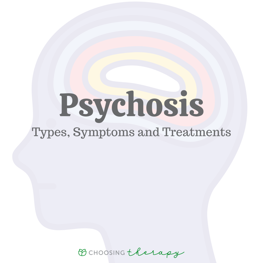 psychosis-types-symptoms-treatments