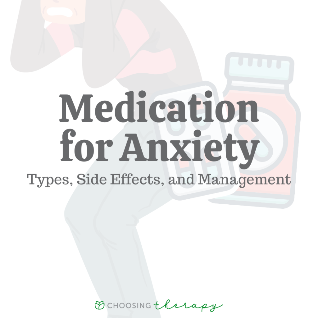 Learn More About Anxiety Medication | ChoosingTherapy.com