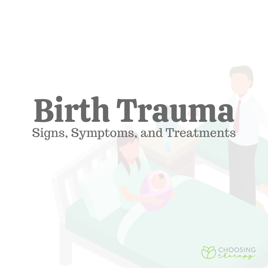 birth-trauma-signs-symptoms-treatments-choosingtherapy