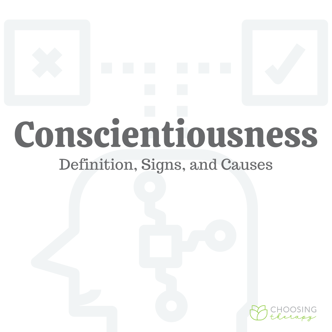 conscientiousness-definition-signs-causes-choosing-therapy