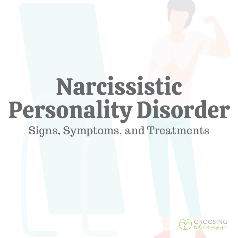 Learn More About Personality Disorders ChoosingTherapy Com   FT Narcissistic Personality Disorder 800x800 