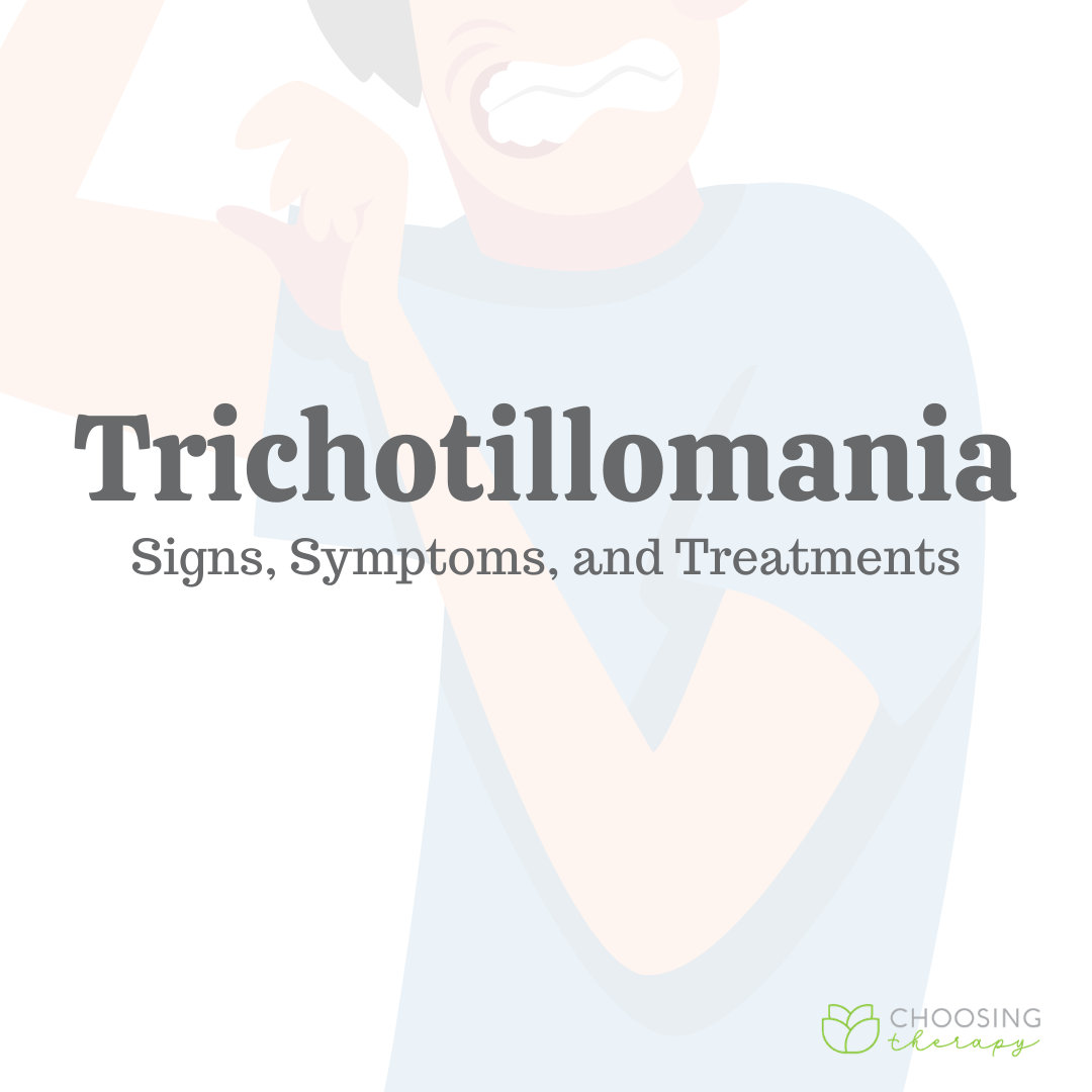 Trichotillomania: Signs, Symptoms, & Treatments - Choosing Therapy