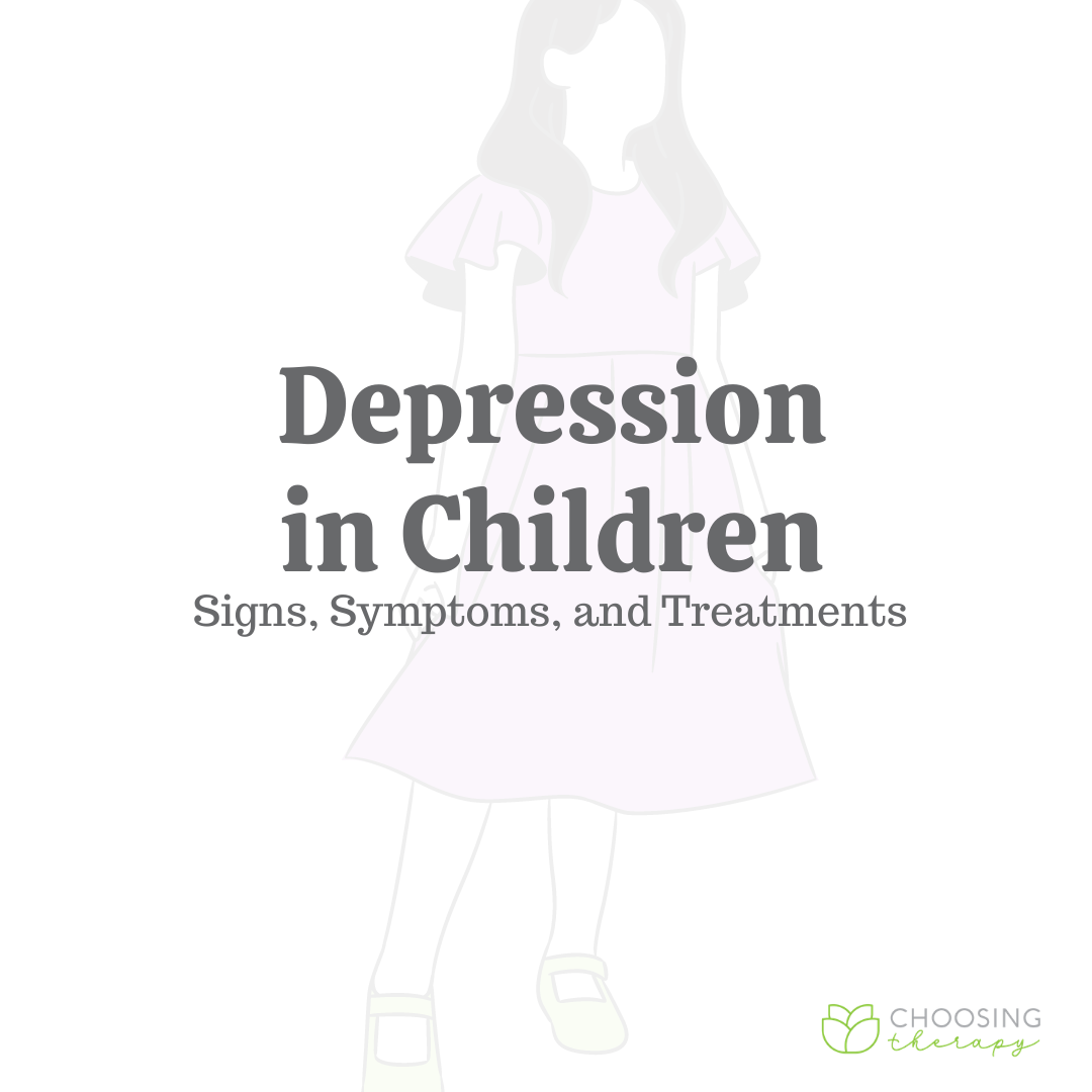 Depression in Children: Signs, Symptoms, & Treatments