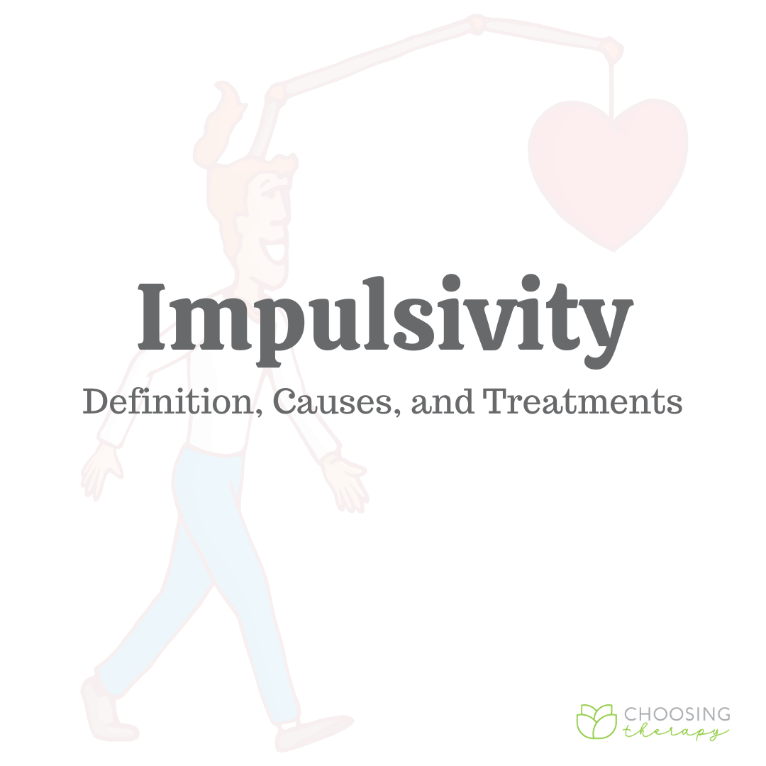 Impulsivity Definition Causes Treatments