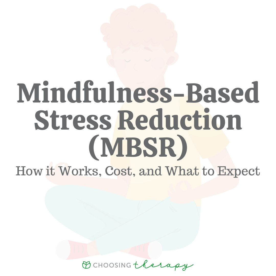 How Mindfulness Based Stress Reduction Mbsr Works
