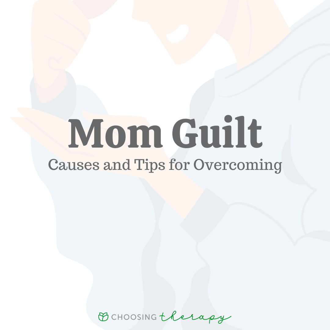 13 Tips For Overcoming Mom Guilt