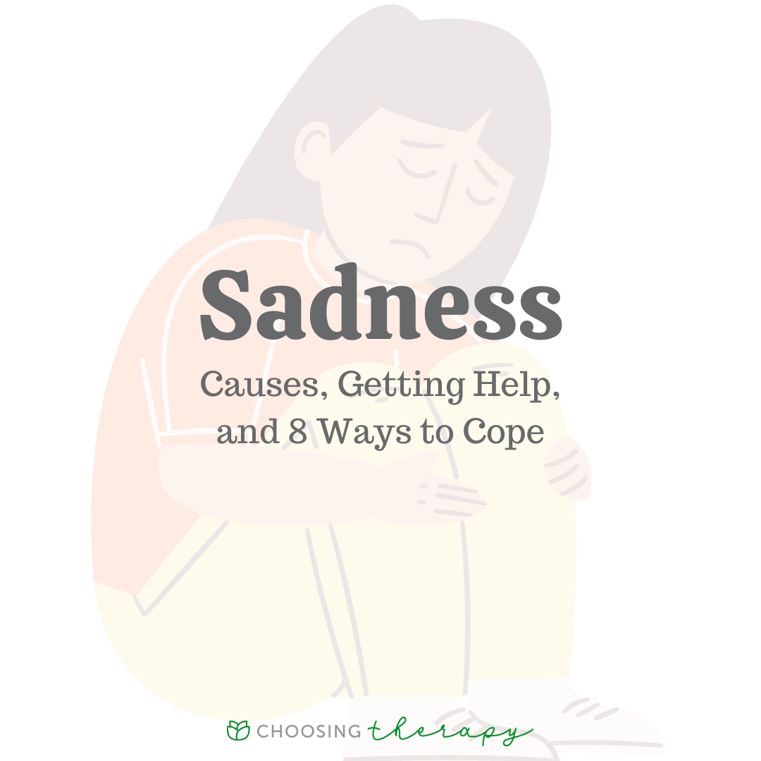 sadness-causes-getting-help-8-ways-to-cope-choosing-therapy