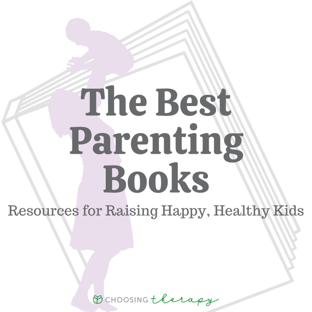 The 21 Best Parenting Books Resources for Raising Happy, Healthy Kids