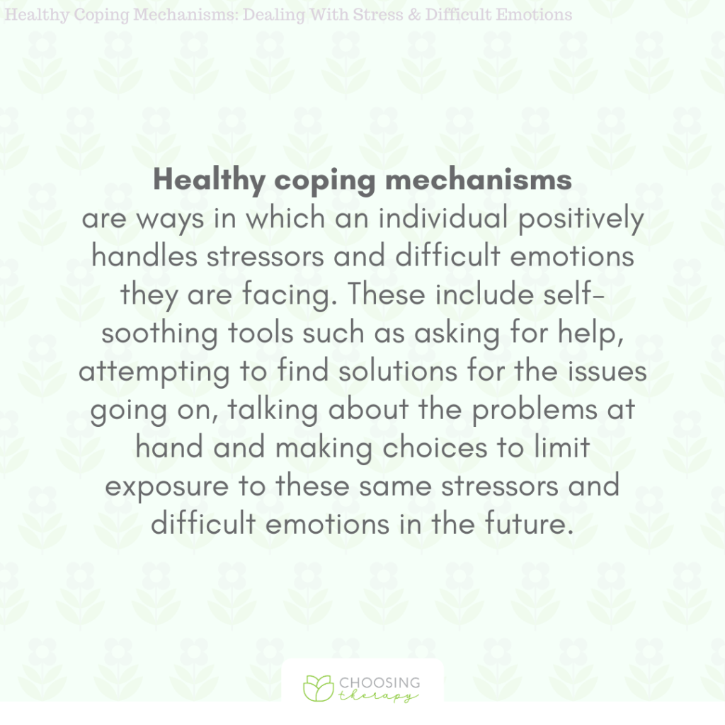 Healthy Coping Mechanisms: Dealing With Stress & Difficult Emotions