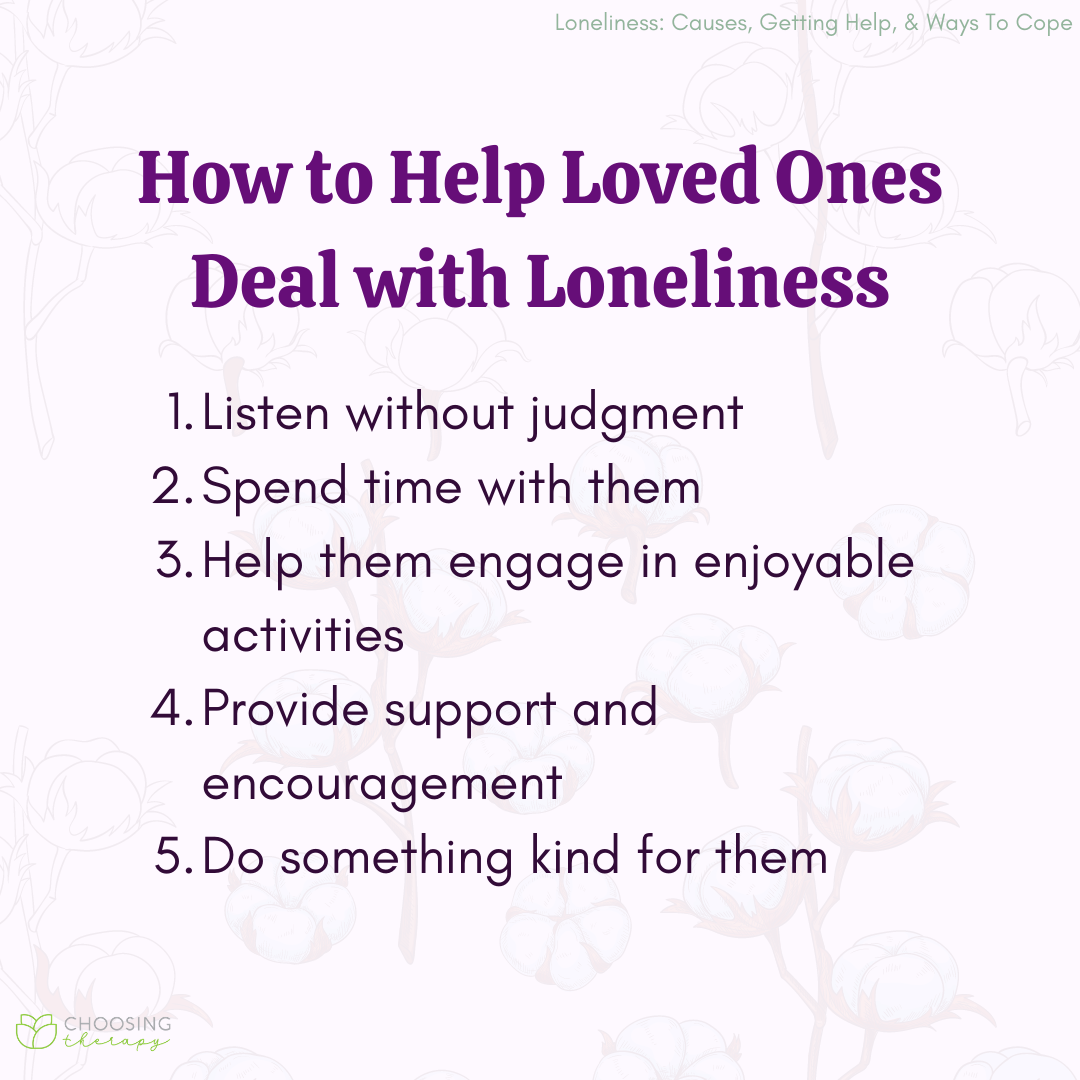 Loneliness: Causes, Getting Help, & Ways To Cope - Choosing Therapy