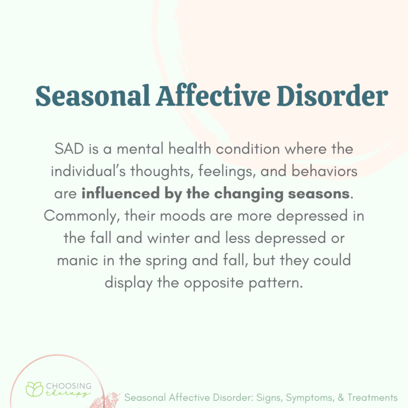 Seasonal Affective Disorder (SAD): Signs, Symptoms, & Treatments