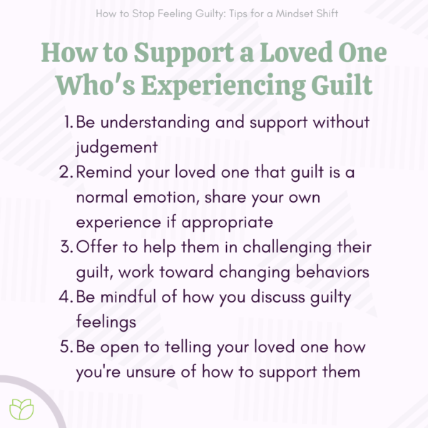 How To Stop Feeling Guilty: 7 Tips For A Mindset Shift - Choosing Therapy