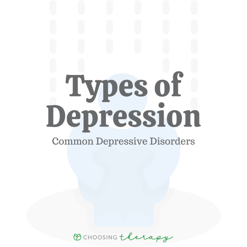 Types of Depression: 15 Common Depressive Disorders - Choosing Therapy