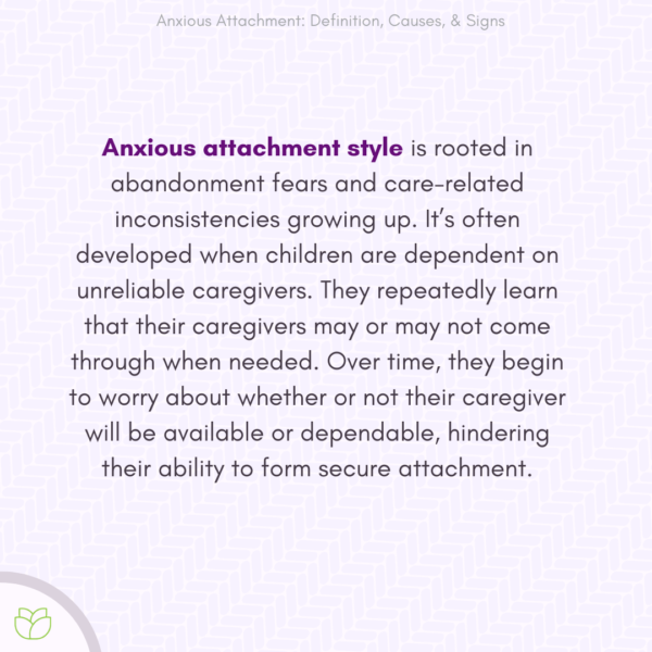 Anxious Attachment: Definition, Causes, & Signs In Children And Adults