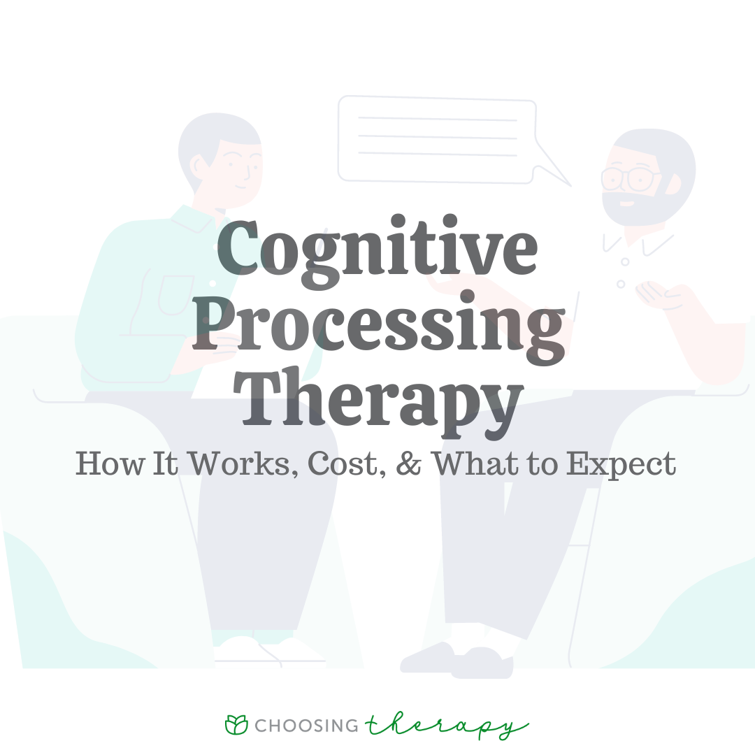Cognitive Processing Therapy How It Works, Cost, & What to Expect