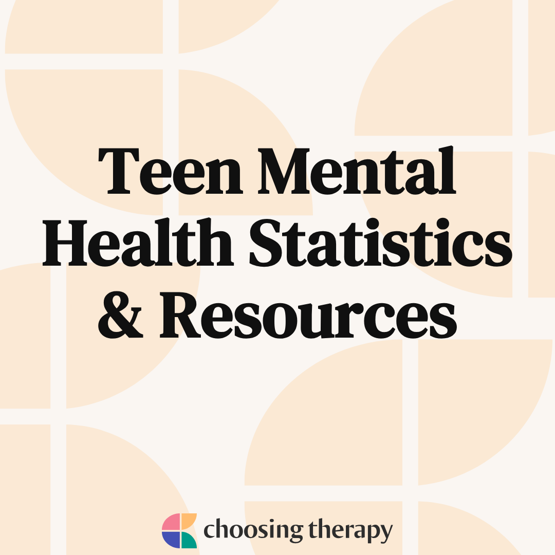 Teen Mental Health Statistics & Resources