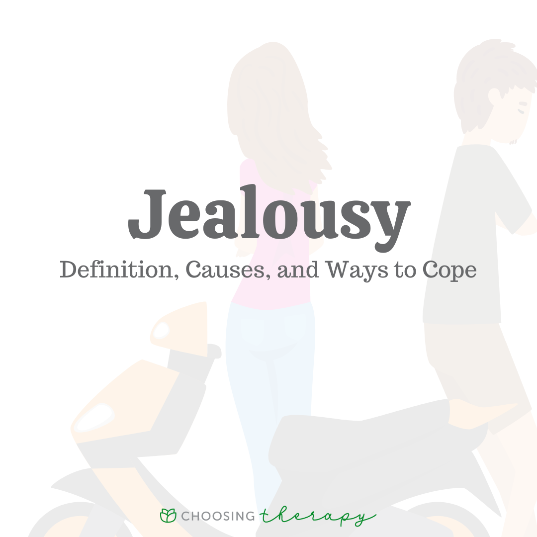 Jealousy Definition Causes Ways To Cope Choosing Therapy