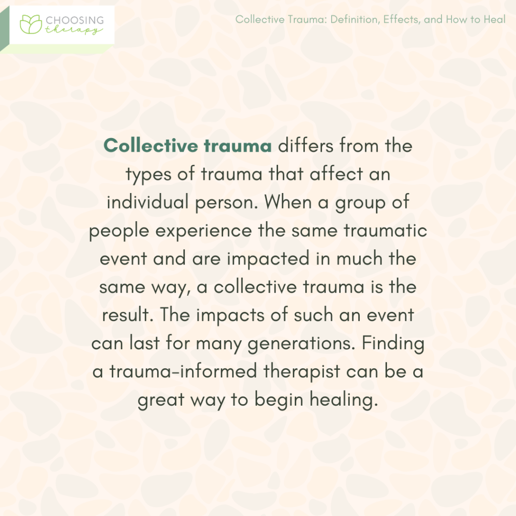 Collective Trauma: Definition, Effects, & How To Heal - Choosing Therapy