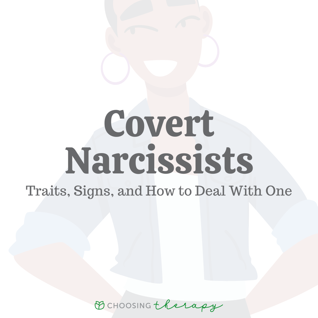 Covert Narcissists Traits Signs And How To Deal With One 