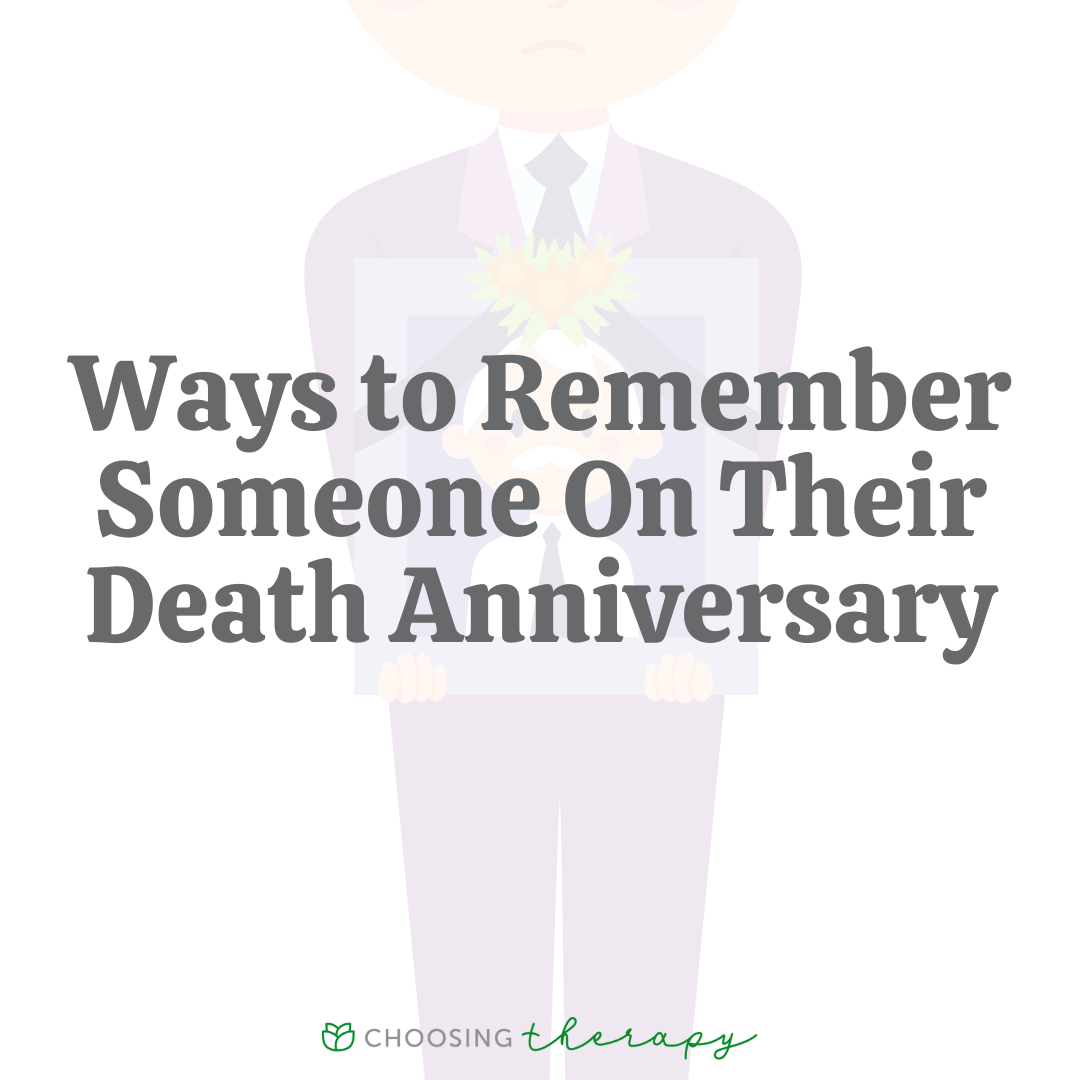 17 Ways To Remember Someone On Their Death Anniversary