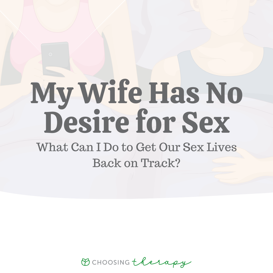 My Wife Has No Desire for