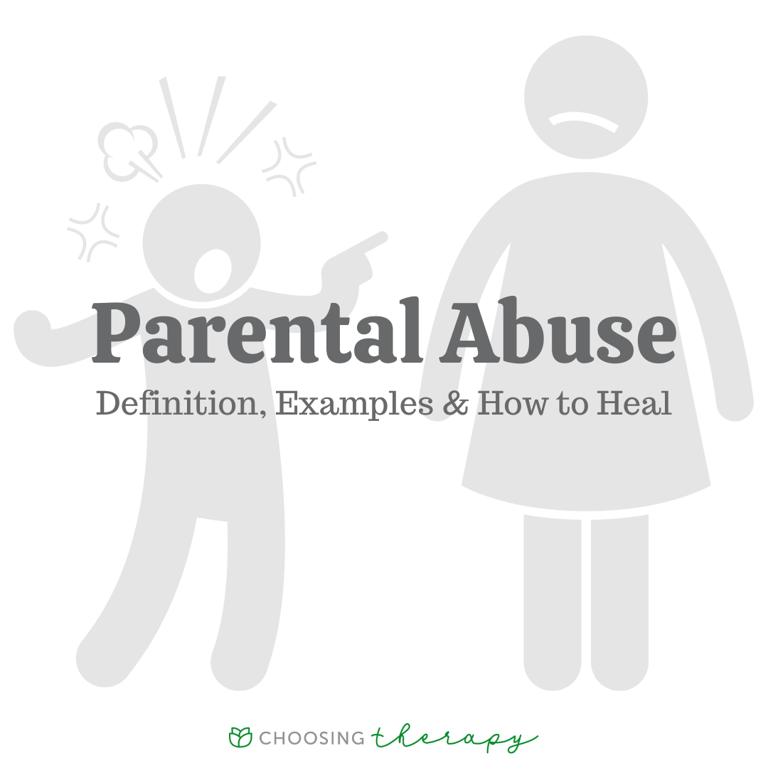 Parental Abuse Definition Examples How To Heal