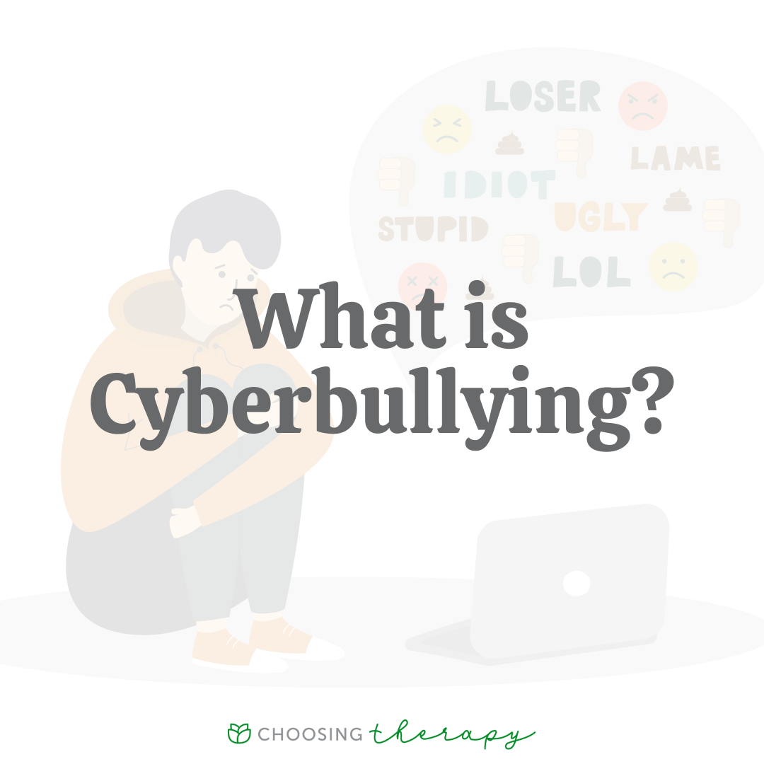 Cyberbullying: Types, Effects, & How To Get Help - Choosing Therapy