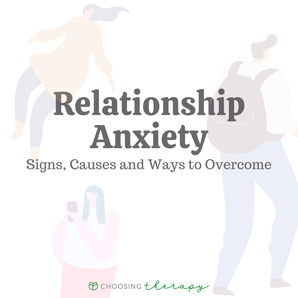 7 Signs of Relationship Anxiety & 8 Healthy Tips for Improvement