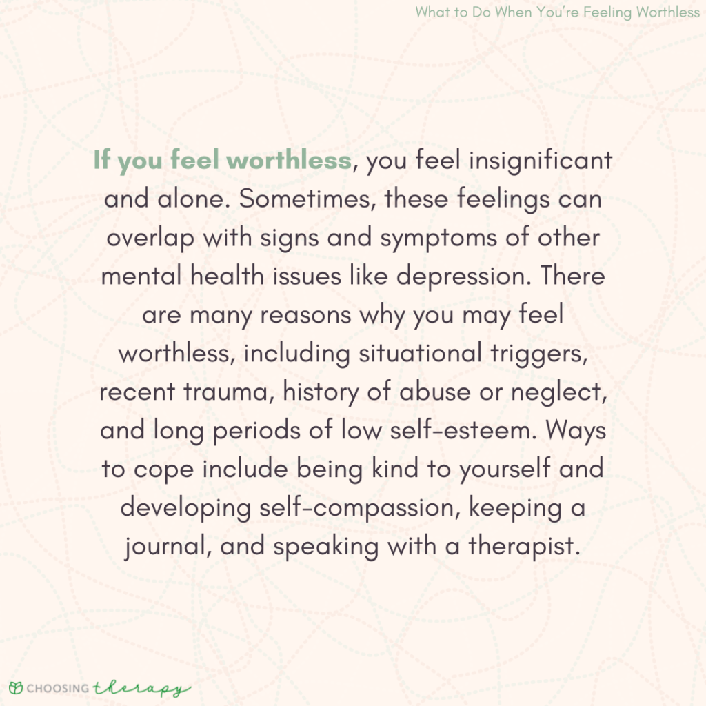 What to Do When You’re Feeling Worthless - Choosing Therapy