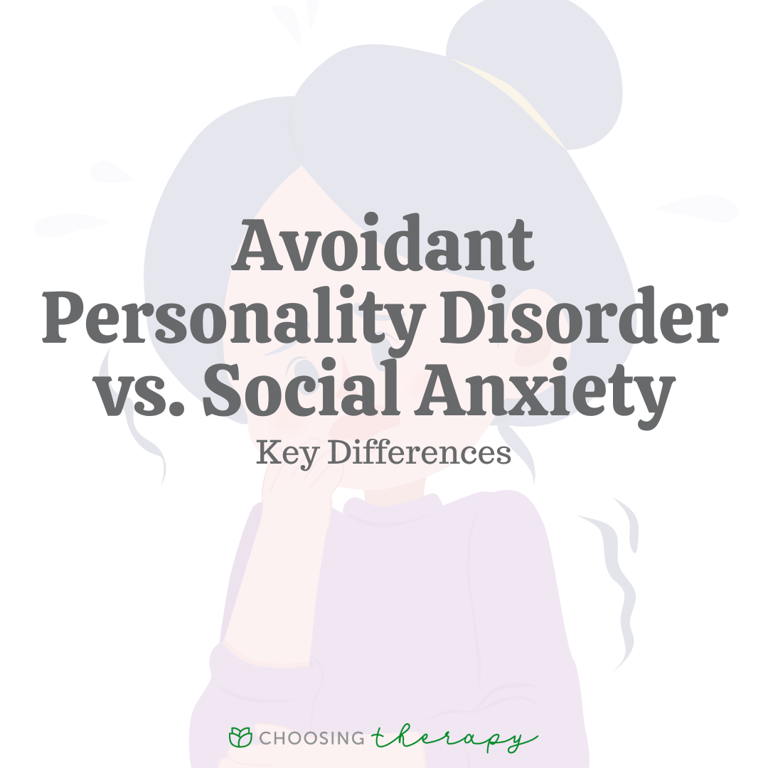 Avoidant Personality Disorder Vs Social Anxiety Key Differences