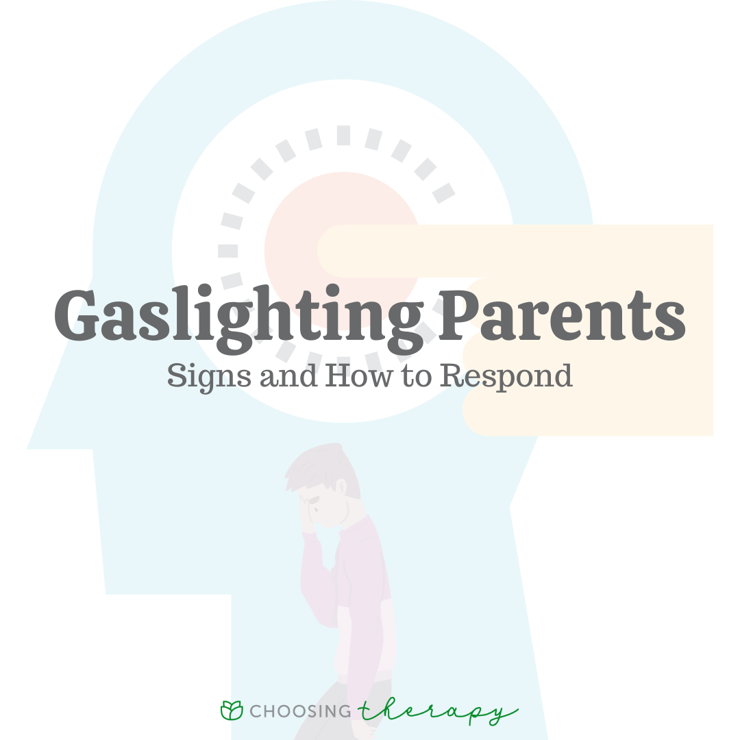 Gaslighting Parents 9 Signs & How to Respond
