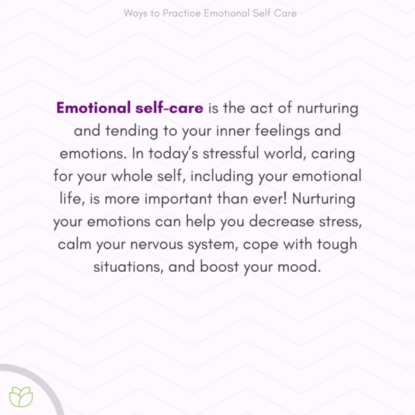 11 Ways to Practice Emotional Self Care - Choosing Therapy