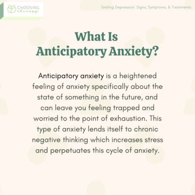 Anticipatory Anxiety: Signs, Symptoms, & Treatment - Choosing Therapy