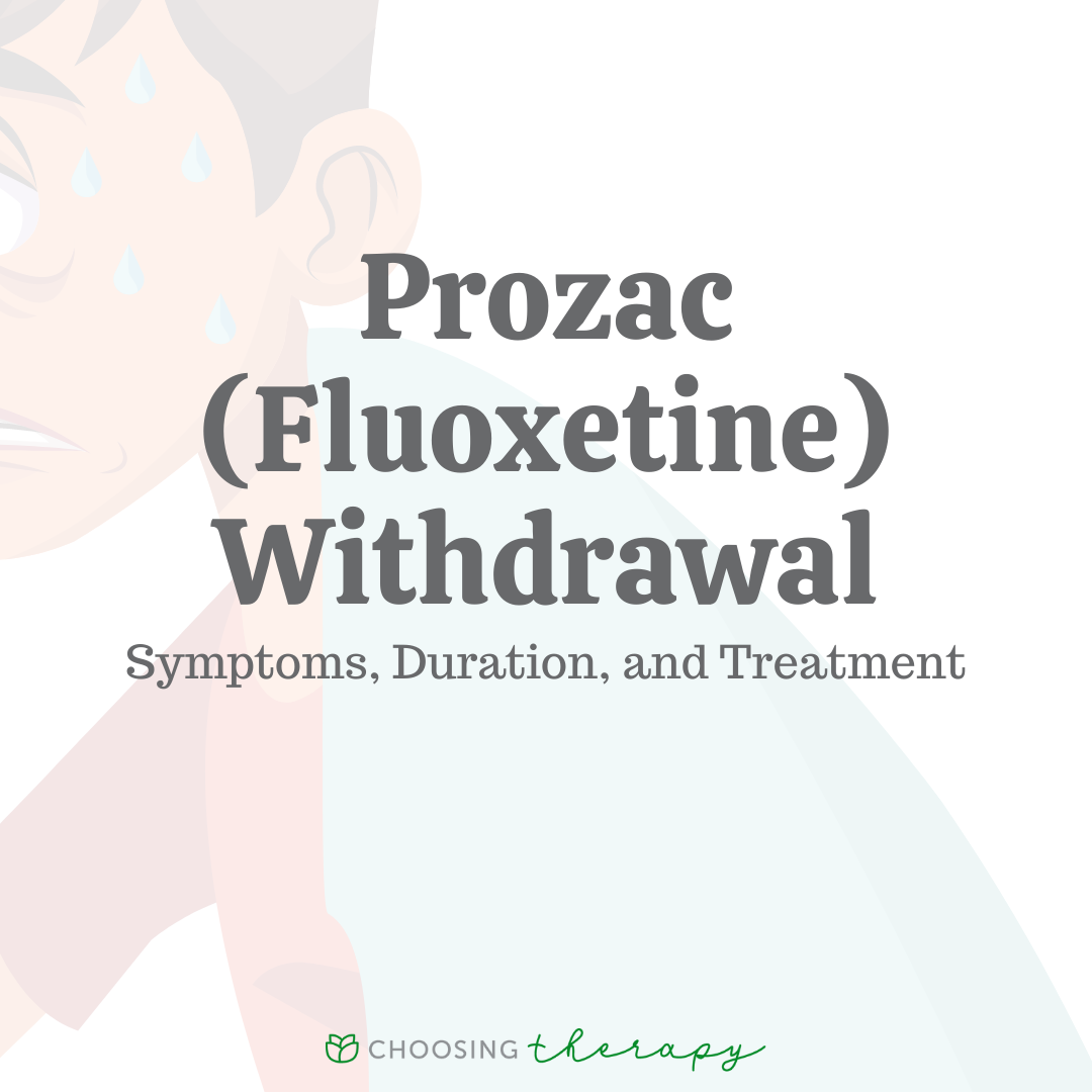 Prozac Withdrawal Symptoms How Long They Last Strategies For Relief