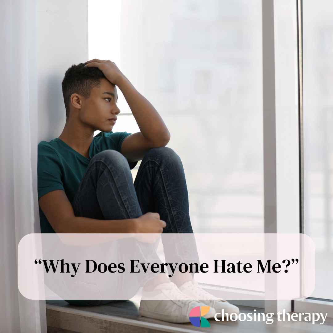 What To Do When You Feel Like Everyone Hates You