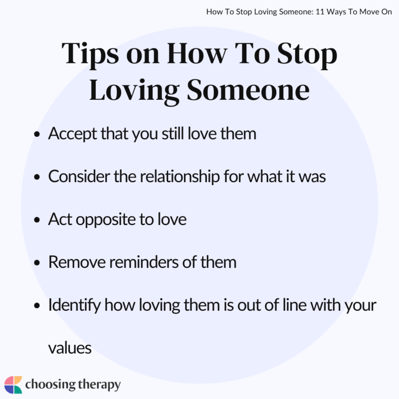 How To Stop Loving Someone 11 Ways To Move On