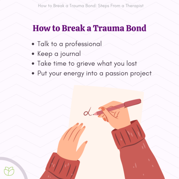 How To Break A Trauma Bond: 13 Steps From A Therapist