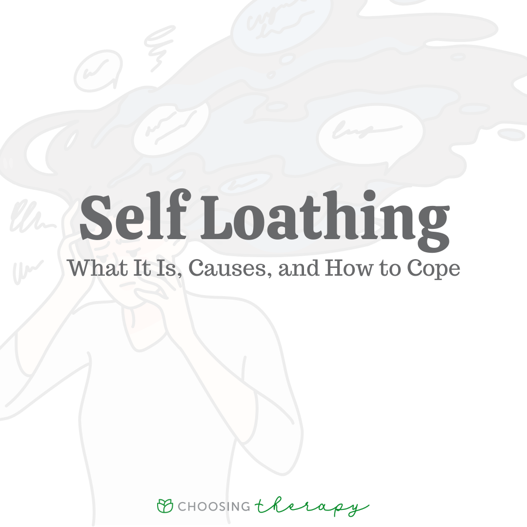 Causes Of Self Loathing How To Overcome It