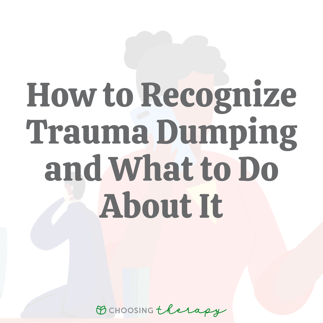 What Is Trauma Dumping 