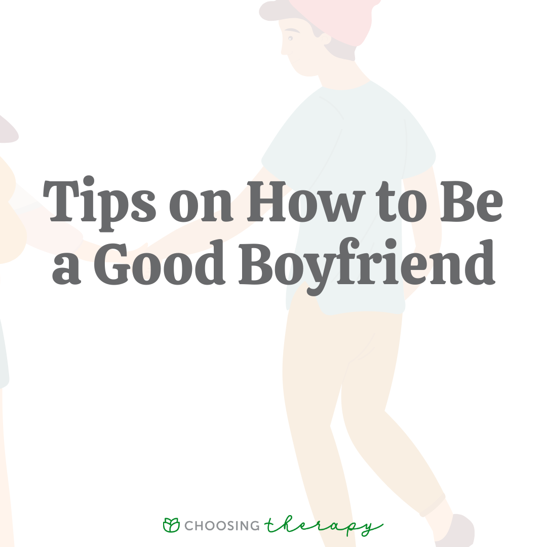 20 Ways To Be A Better Boyfriend