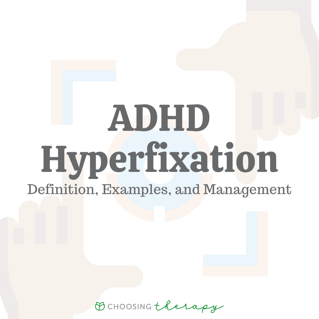 What to Know About ADHD Hyperfixation