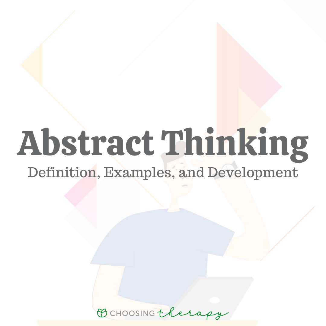 Abstract Thinking Definition Benefits How To Improve It