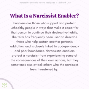 Enabling a Narcissist: How & Why This Happens