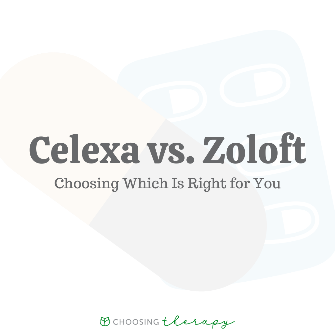 Celexa Vs Zoloft Differences And What To Consider