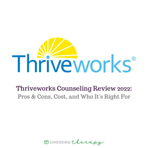 Thriveworks Counseling Review 2023: Pros & Cons, Cost, & Who It’s Right For