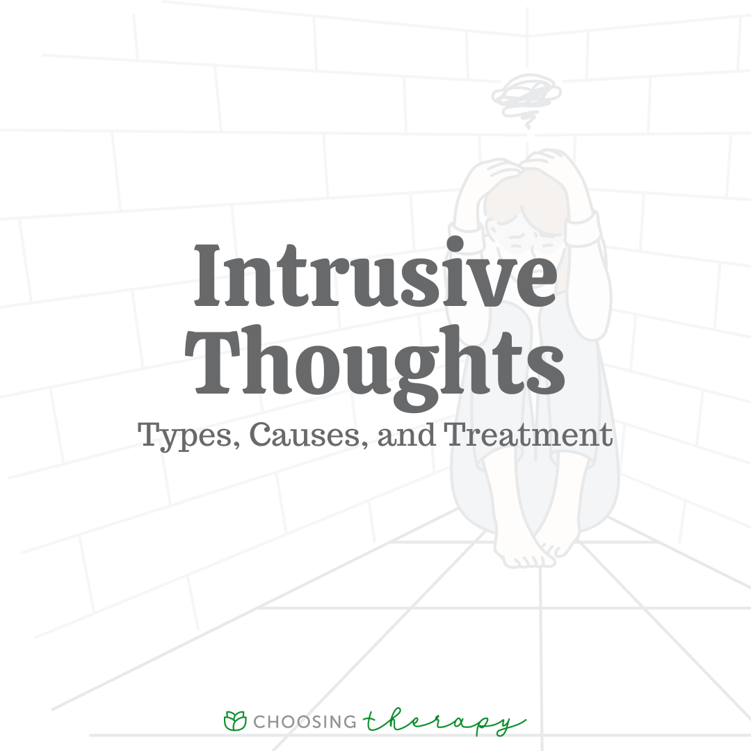 https://www.choosingtherapy.com/wp-content/uploads/2022/12/Intrusive-Thoughts-Types-Causes-Treatment.png