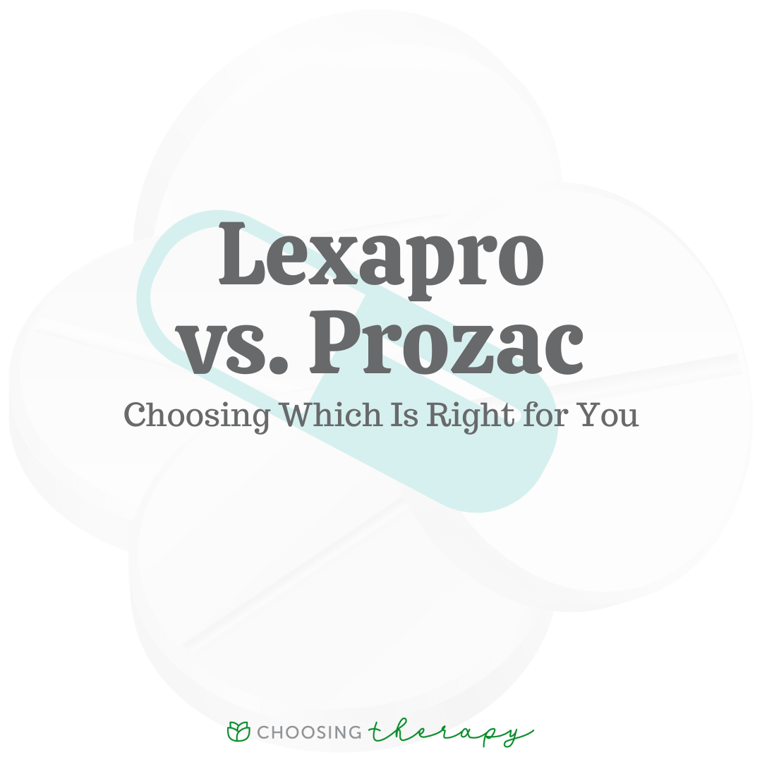 Prozac vs. Lexapro What to Consider