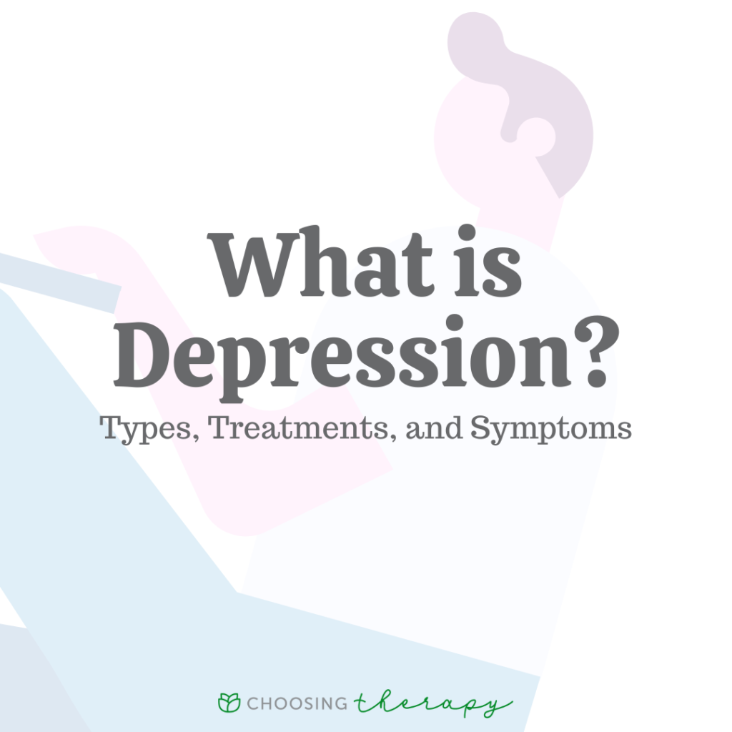 Learn More About Depression - Choosing Therapy