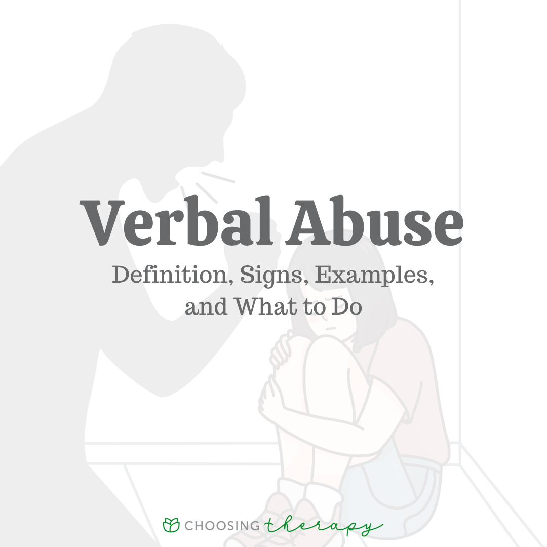 What Is Verbal Abuse Important Signs What To Do